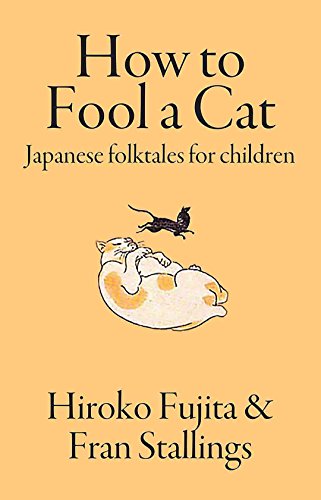 Stock image for How to Fool a Cat: Japanese Folktales for Children for sale by Bearly Read Books