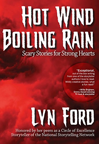 9781624910579: Hot Wind, Boiling Rain: Scary Stories for Strong Hearts