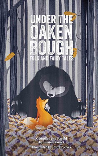 Beispielbild fr Under the Oaken Bough: Folk and Fairy Tales zum Verkauf von Books From California