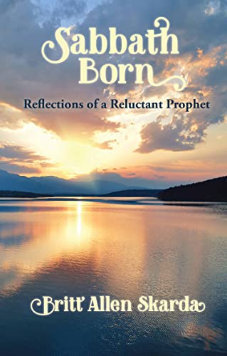 Beispielbild fr Sabbath Born: Reflections of a Reluctant Prophet zum Verkauf von BooksRun