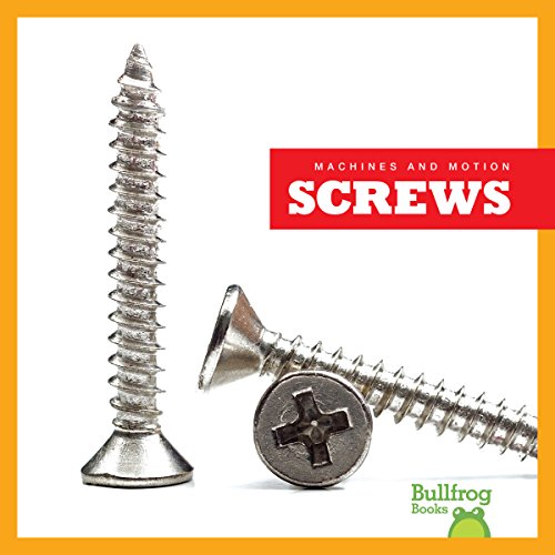 Stock image for Screws (Bullfrog Books: Machines and Motion) for sale by GF Books, Inc.