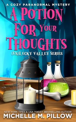 Beispielbild fr A Potion for Your Thoughts: A Cozy Paranormal Mystery - A Happily Everlasting World Novel ((Un) Lucky Valley) zum Verkauf von HPB-Diamond