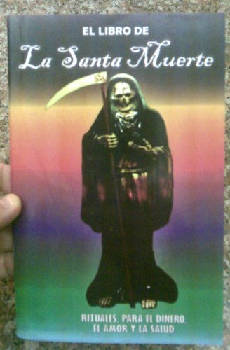 9781625040749: El Libro de La Santa Muerte: Rituales para el Dinero, el  Amor y la Salud - Juan Ambrosio: 1625040741 - IberLibro