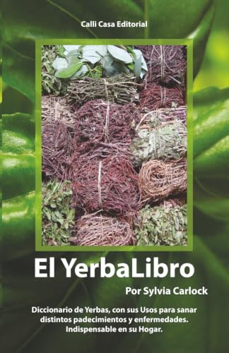 Stock-Bild f�r El YerbaLibro, Diccionario de Yerbas, con sus Usos para Sanar Distintos Padecimientos y Enfermedades.: Indispensable en el Hogar (Cofre de la Salud)