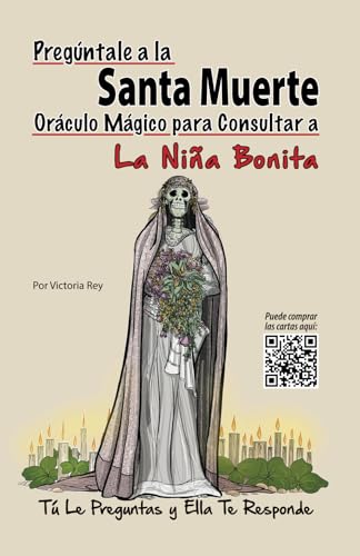 Stock image for Pregntale a la Santa Muerte Orculo Mgico para Consultar a La Nia Bonita: T le Preguntas y Ella Te Responde (Spanish Edition) for sale by Book Deals