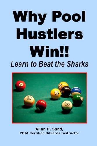 9781625052179: Why Pool Hustlers Win: Learn to Beat the Sharks