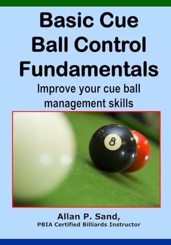 9781625052216: Basic Cue Ball Control Fundamentals: Improve cue ball management skills!!