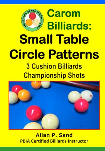 9781625052360: Carom Billiards: Small Table Circle Patterns: 3-Cushion Billiards Championship Shots