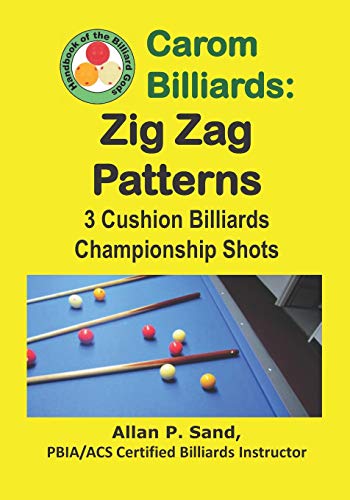 9781625052384: Carom Billiards: Zig-Zag Patterns: 3-Cushion Billiards Championship Shots