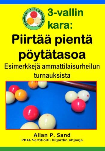 9781625052803: 3-vallin kara - Piirt pient pyttasoa: Esimerkkej ammattilaisurheilun turnauksista