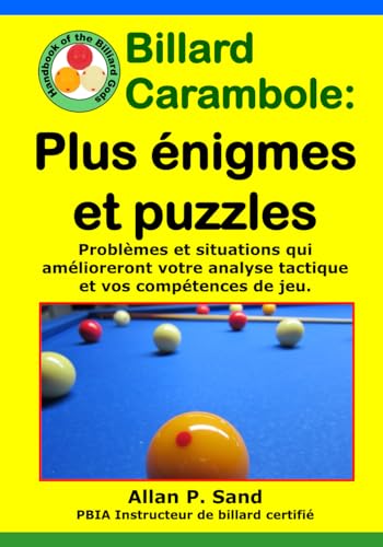9781625052940: Billard Carambole - Plus nigmes et puzzles: Problmes et situations qui amlioreront votre analyse tactique et vos comptences de jeu.