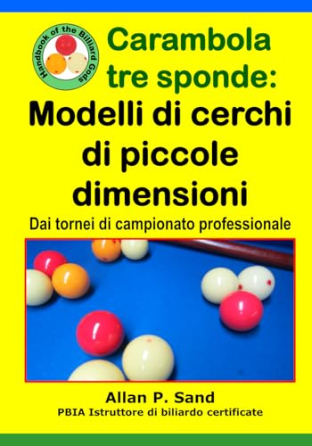 9781625053138: Carambola tre sponde - Modelli di cerchi di piccole dimensioni: Dai tornei di campionato professionale