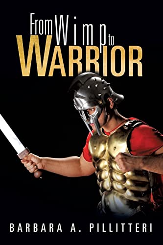 Stock image for From Wimp to Warrior for sale by Chiron Media