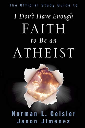 I Don't Have Enough Faith to Be an Atheist : Official Study Guide