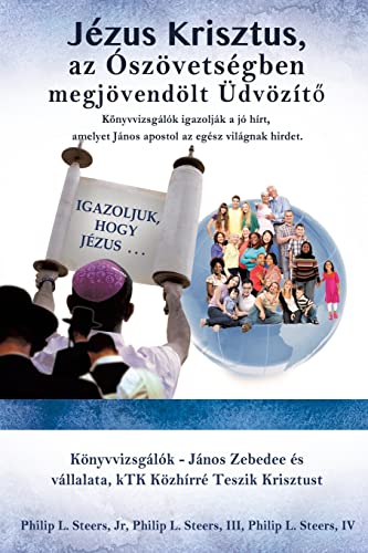 Stock image for Jezus Krisztus, AZ Oszovetsegben Megjovendolt Udvozit (Hungarian Edition) for sale by Lucky's Textbooks
