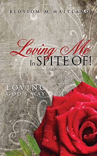 Stock image for Loving Me in Spite Of! for sale by Chiron Media