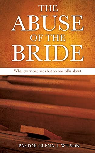 Beispielbild fr The Abuse of the Bride zum Verkauf von Bookmans