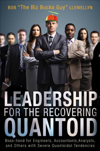 Leadership for the Recovering Quantoid