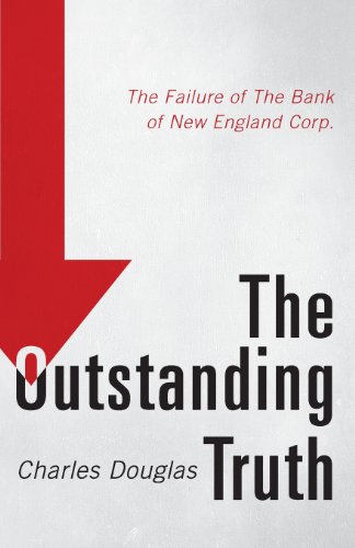 Stock image for The Outstanding Truth: The Failure of the Bank of New England Corp. for sale by ThriftBooks-Dallas