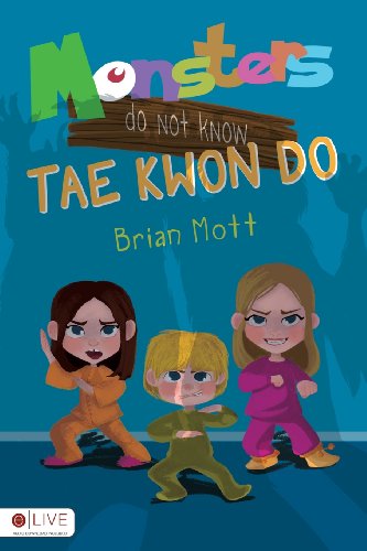 Imagen de archivo de Monsters Do Not Know Tae Kwon Do a la venta por SecondSale