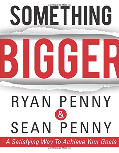 9781625106599: Something Bigger: A Satisfying Way to Achieve Your Goals
