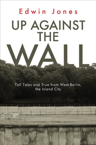 Up Against the Wall, Tall Tales and True from West Berlin (signed)