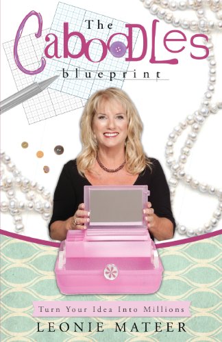 9781625108586: The Caboodles Blueprint: Turn Your Idea Into Millions