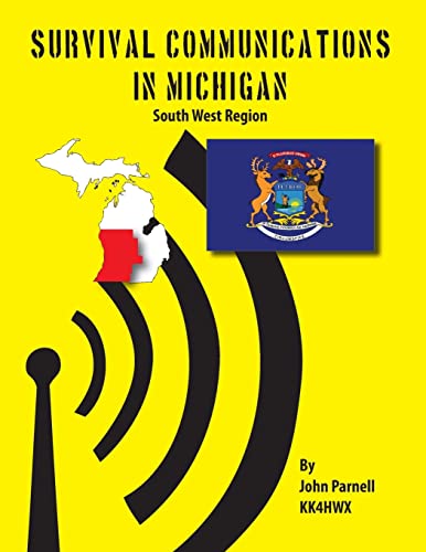 Survival Communications in Michigan: South West Region (9781625120441) by Parnell, John