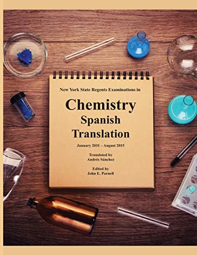 Stock image for New York State Regents Examinations in Chemistry: Spanish Translation for sale by Lucky's Textbooks