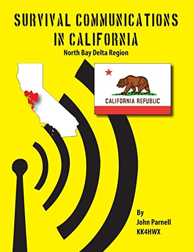 Survival Communications in California: North Bay Delta Region (9781625122063) by Parnell, John