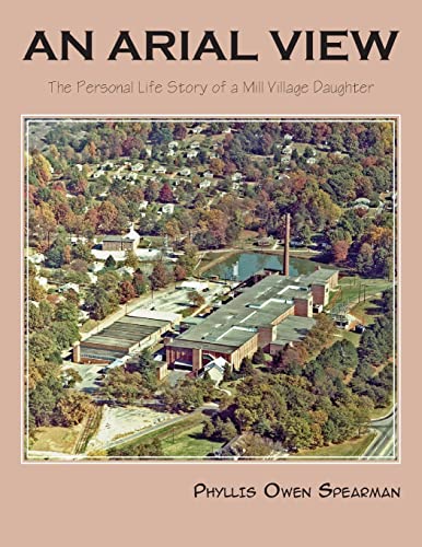 Imagen de archivo de An Arial View: The Personal Life Story of a Mill Village Daughter a la venta por Lucky's Textbooks