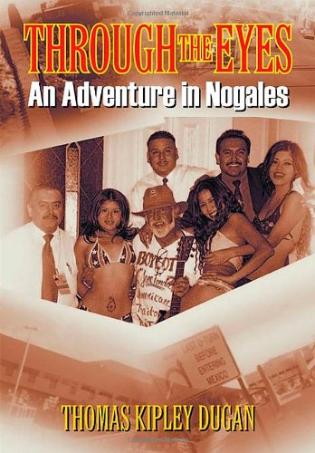Stock image for Through the Eyes: An Adventure in Nogales for sale by Bookensteins
