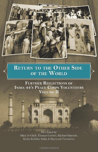 Stock image for Return to the Other Side of the World : Further Reflections of India 44's Peace Corps Volunteers Volume Ii for sale by Better World Books