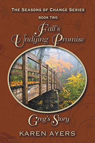 Beispielbild fr Fall's Undying Promise . . . Greg's Story: The Seasons of Change Series-Book Two zum Verkauf von Chiron Media