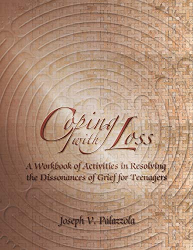 Stock image for Coping with Loss: A Workbook of Activities in Resolving the Dissonances of Grief for Teenagers for sale by Chiron Media