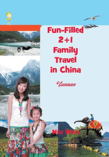 Beispielbild fr Fun-Filled 2+1 Family Travel in China: Yunnan zum Verkauf von Buchpark