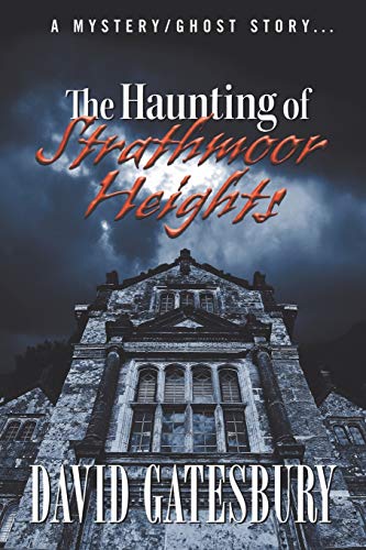 Beispielbild fr The Haunting of Strathmoor Heights: A Mystery/Ghost Story zum Verkauf von ThriftBooks-Atlanta