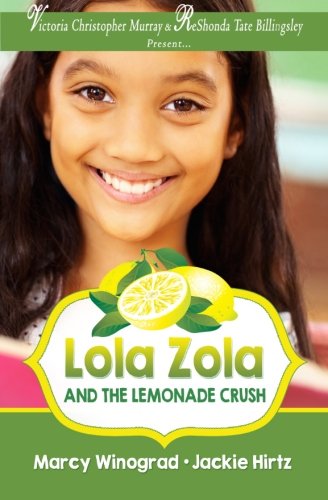 Stock image for Lola Zola and the Lemonade Crush (A Lola Zola Book) (Volume 1) for sale by HPB-Red
