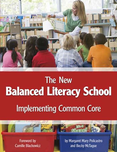 Imagen de archivo de The New Balanced Literacy School: Implementing Common Core a la venta por ThriftBooks-Dallas