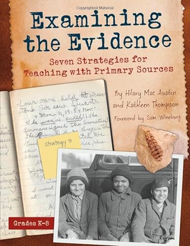Stock image for Examining the Evidence: Seven Strategies for Teaching with Primary Sources (Maupin House) for sale by ZBK Books