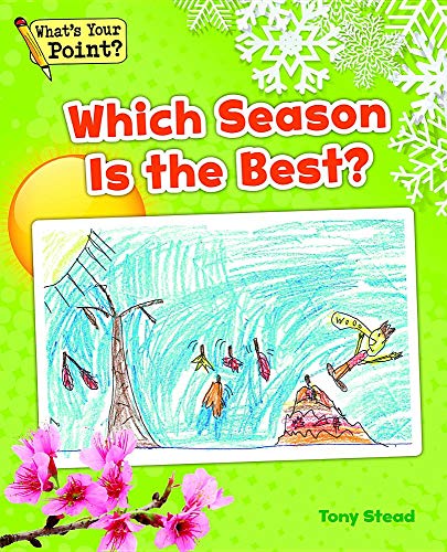 Beispielbild fr Which Season Is the Best? (What's Your Point? Reading and Writing Opinions) zum Verkauf von ThriftBooks-Dallas