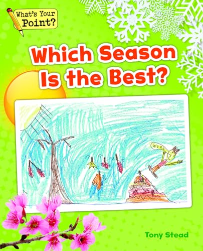 Stock image for Which Season Is the Best? (What's Your Point? Reading and Writing Opinions) for sale by ThriftBooks-Dallas