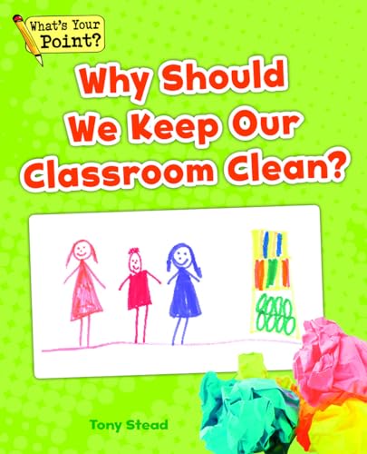 9781625218308: Why Should We Keep Our Classroom Clean?