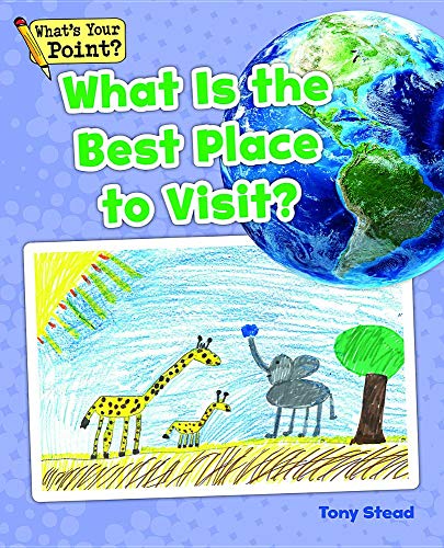 Beispielbild fr What Is the Best Place to Visit? zum Verkauf von Better World Books