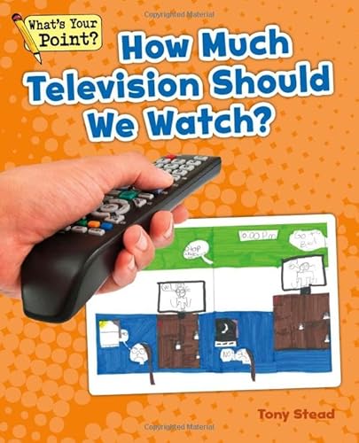 Beispielbild fr How Much Television Should We Watch? (Whats Your Point? Reading and W zum Verkauf von Hawking Books