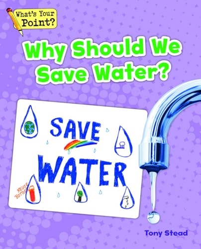 Stock image for Why Should We Save Water? for sale by Better World Books