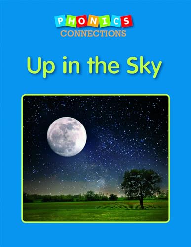 Beispielbild fr Up in the Sky (Phonics Connections) zum Verkauf von Ebooksweb