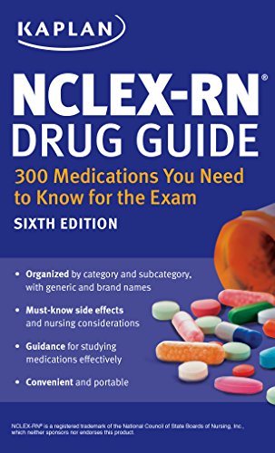 Beispielbild fr NCLEX-RN Drug Guide: 300 Medications You Need to Know for the Exam (Kaplan Test Prep) zum Verkauf von Dream Books Co.