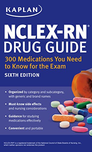 9781625231147: Nclex-RN Drug Guide: 300 Medications You Need to Know for the Exam (Kaplan Test Prep)