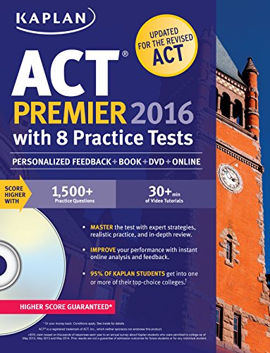 9781625231406: Kaplan ACT Premier 2016 with 8 Practice Tests: Personalized Feedback + Book + Online + DVD (Kaplan Test Prep)